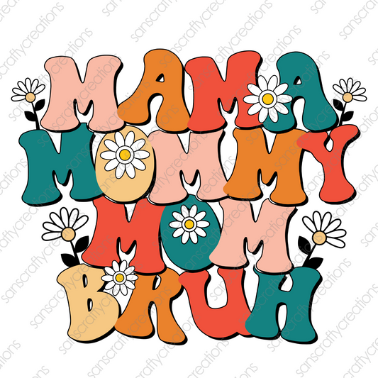 MAMA mommy mom bruh-Printed Heat Transfer Vinyl