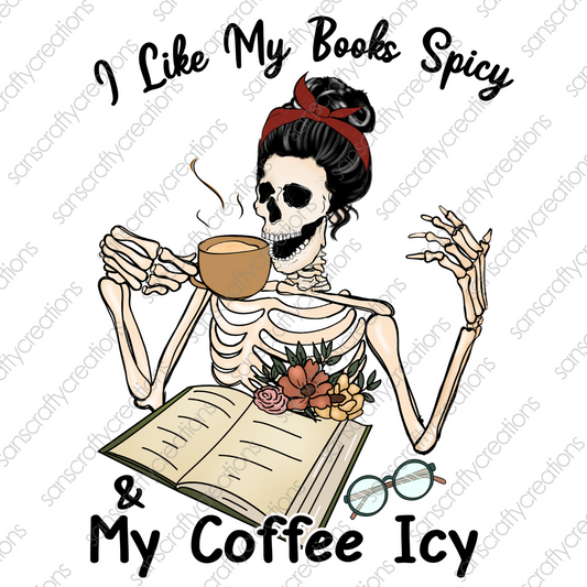 I like my Books Spicy and My coffee Icy-Htv transfer