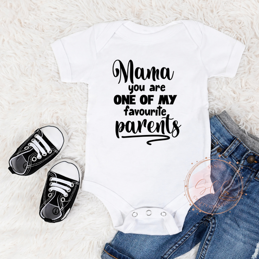 Mama you are one of my favourite parents -Baby Onsie