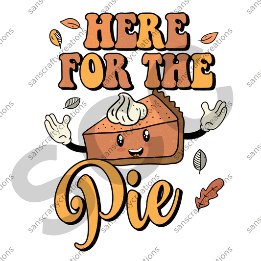 Here for the Pie -  by SansCraftyCreations.com - 