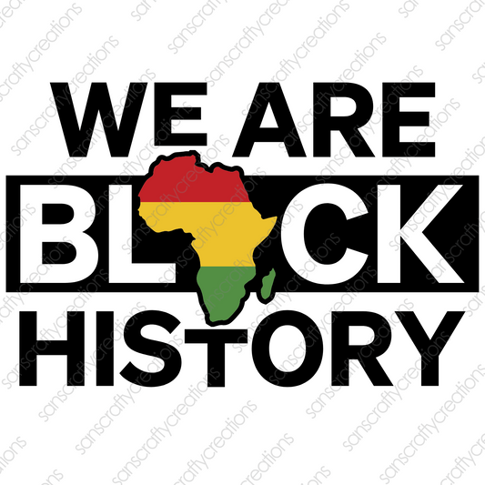We are Black History-Printed Heat Transfer Vinyl