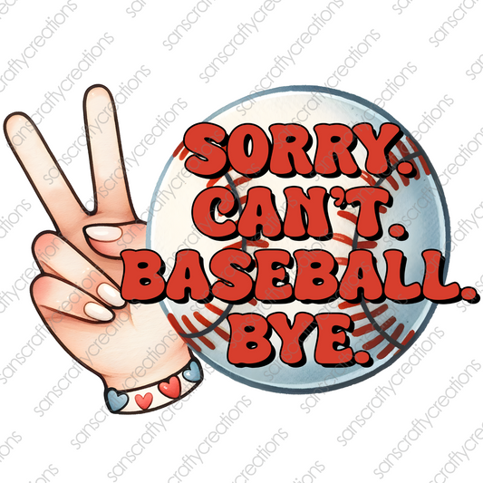 Sorry Can't Baseball Bye-Htv Transfer