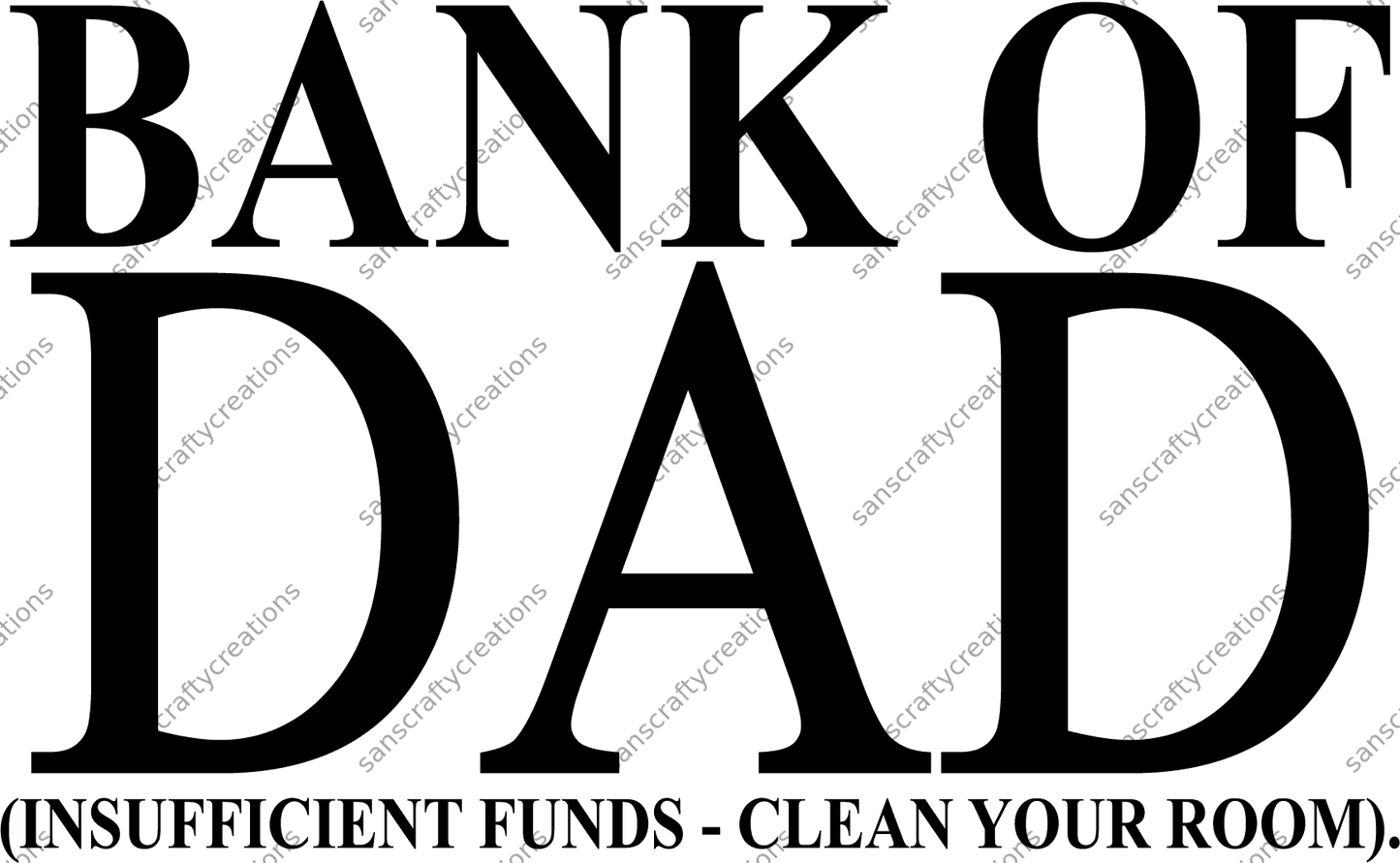 Bank of Dad-Transfer - by SansCraftyCreations.com -