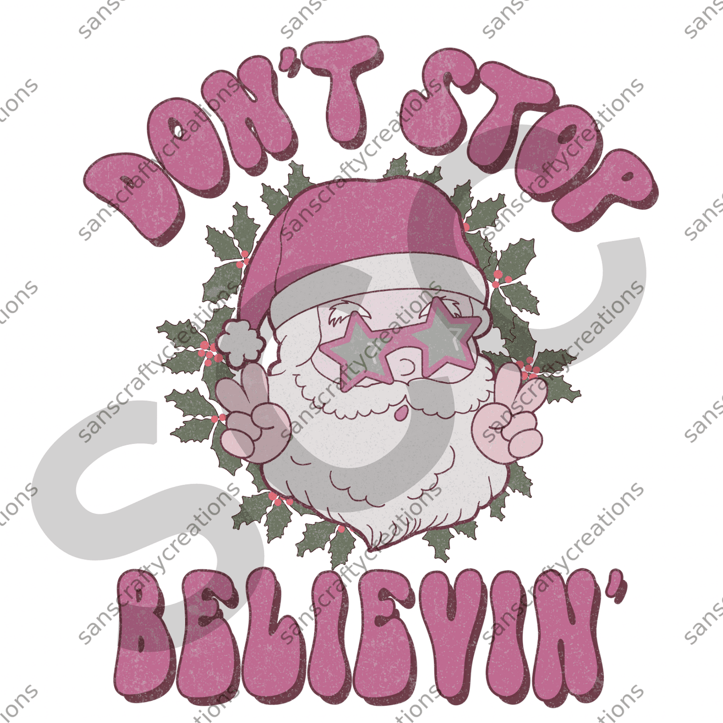 Don’t stop believin - by SansCraftyCreations.com -