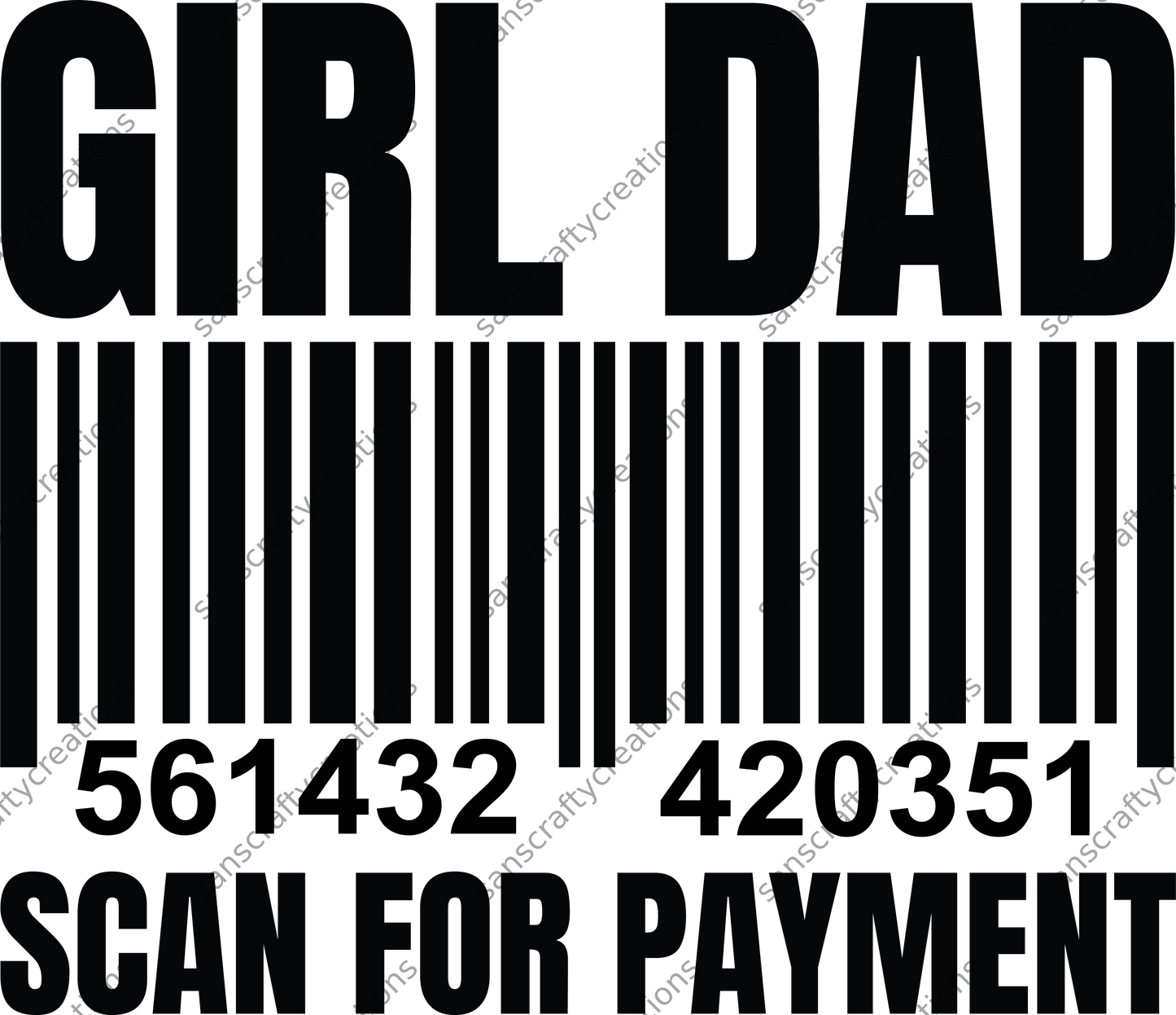 Girl Dad Scan for payment-Transfer - by SansCraftyCreations.com -