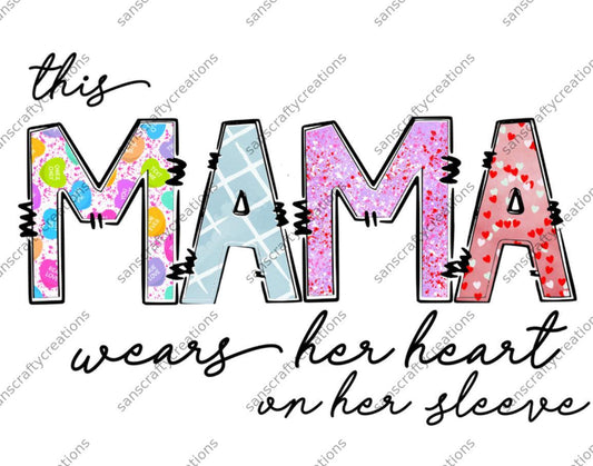 This Mama wears her heart on her sleeve-Transfer -  by SansCraftyCreations.com - 