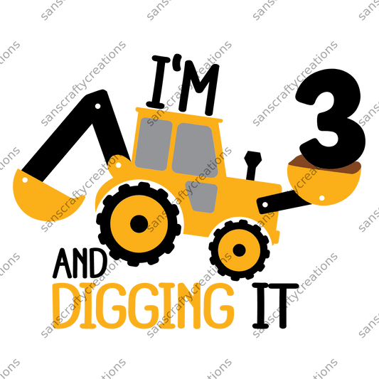 I'm 3 and Digging it-Printed Heat Transfer Vinyl -  by SansCraftyCreations.com - 