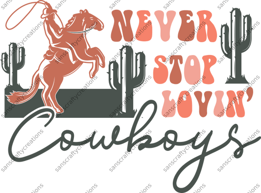 Never Stop Lovin Cowboys-Printed Heat Transfer Vinyl -  by SansCraftyCreations.com - 