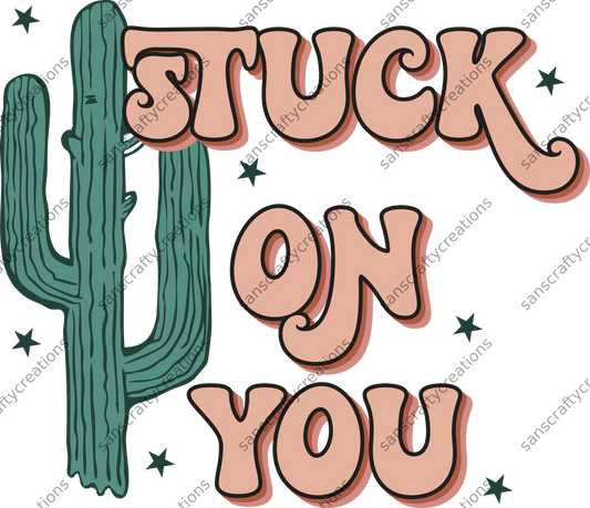Stuck on You Transfer -  by SansCraftyCreations.com - 