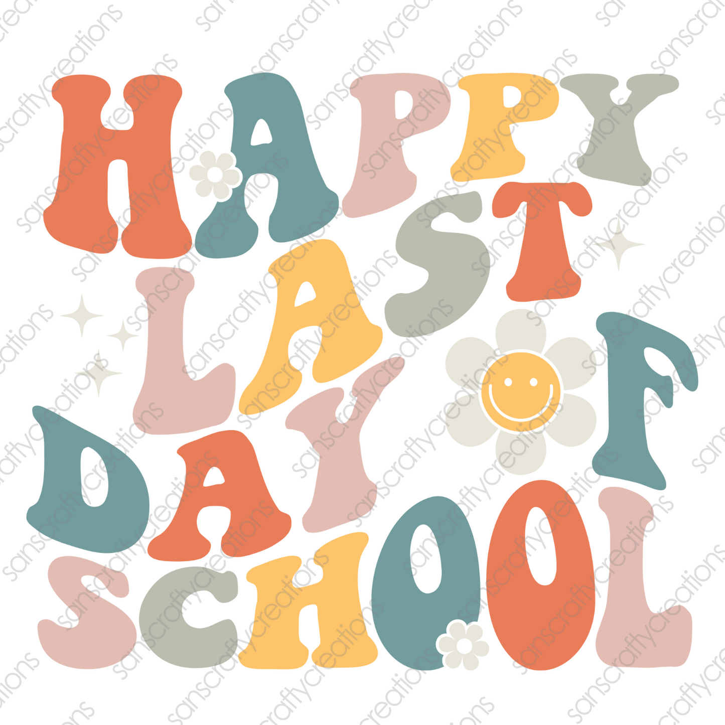 Happy Last Day of School-Printed Heat Transfer Vinyl