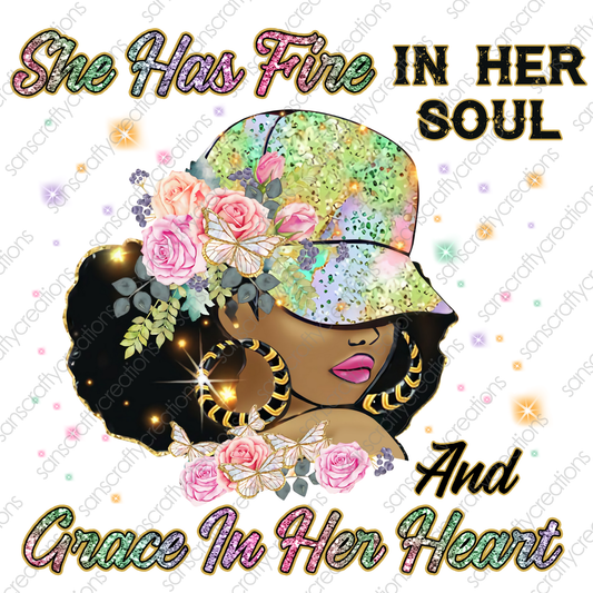 She has Fire in her Soul-Printed Heat Transfer Vinyl