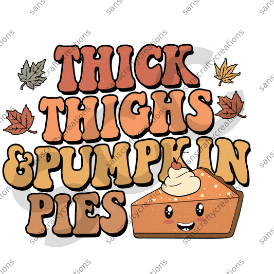 Thick thighs and Pumpkin Pies - by SansCraftyCreations.com -