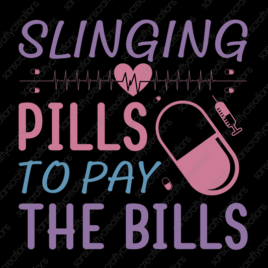 Slinging Pills to pay the Bills-Printed Heat Transfer Vinyl