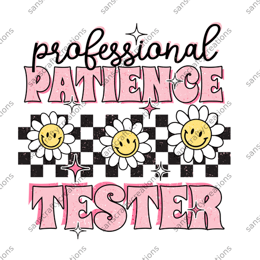 Professional Patience Tester-Transfer -  by SansCraftyCreations.com - 