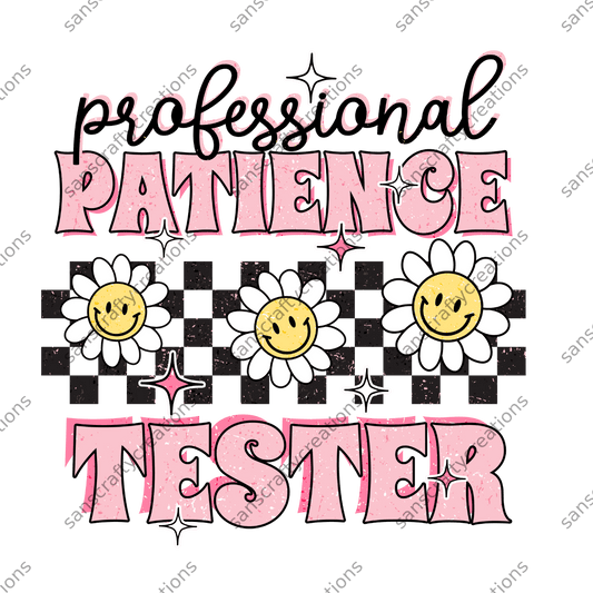 Professional Patience Tester-Transfer - by SansCraftyCreations.com -