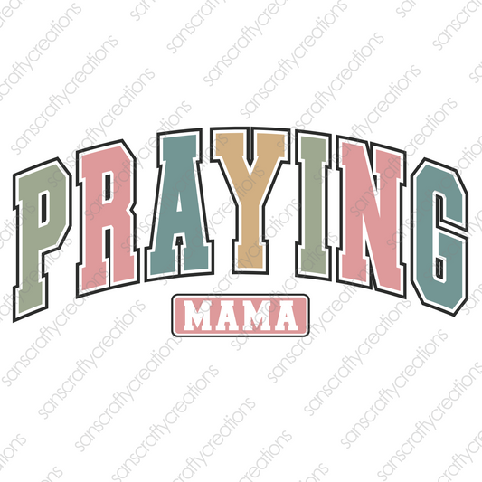 PRAYING MAMA-Printed Heat Transfer Vinyl