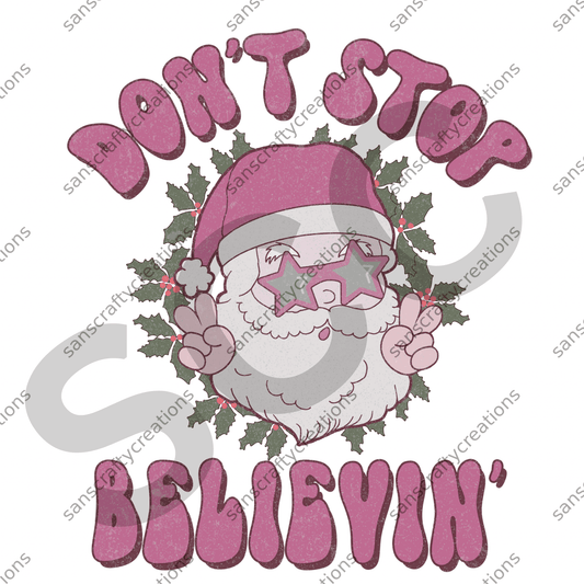 Don’t stop believin - by SansCraftyCreations.com -