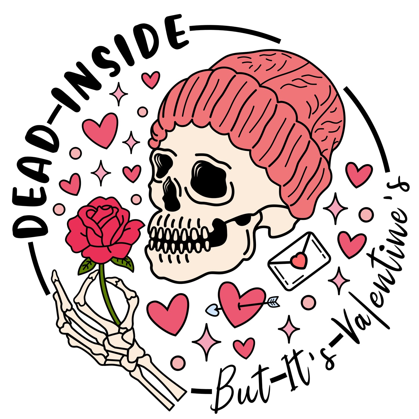 Dead inside, But it's Valentines-Printed Heat Transfer Vinyl