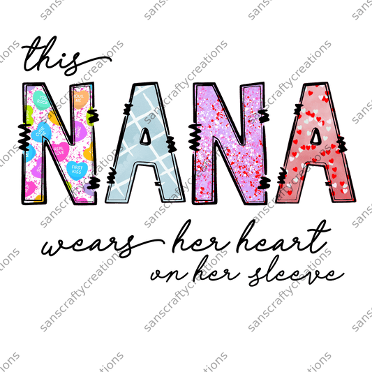 This Nana wears her heart on her sleeve-Transfer - by SansCraftyCreations.com -