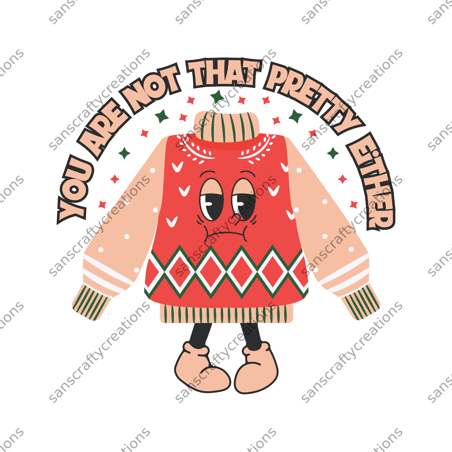 You are not that Pretty Either-Printed Heat Transfer Vinyl -  by SansCraftyCreations.com - 