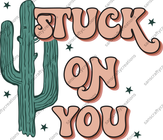 Stuck on You Transfer - by SansCraftyCreations.com -