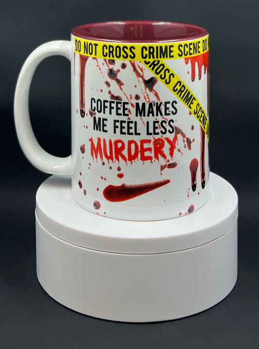 Coffee makes me feel less Murdery-11oz mug