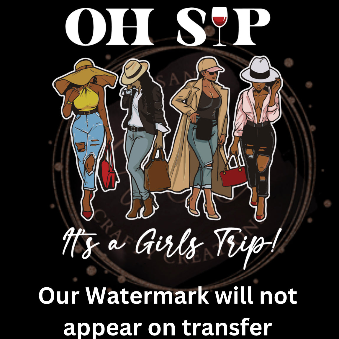 Oh Sip Girls Trip-Transfer