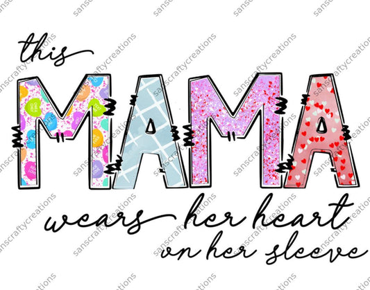 This Mama wears her heart on her sleeve-Transfer - by SansCraftyCreations.com -